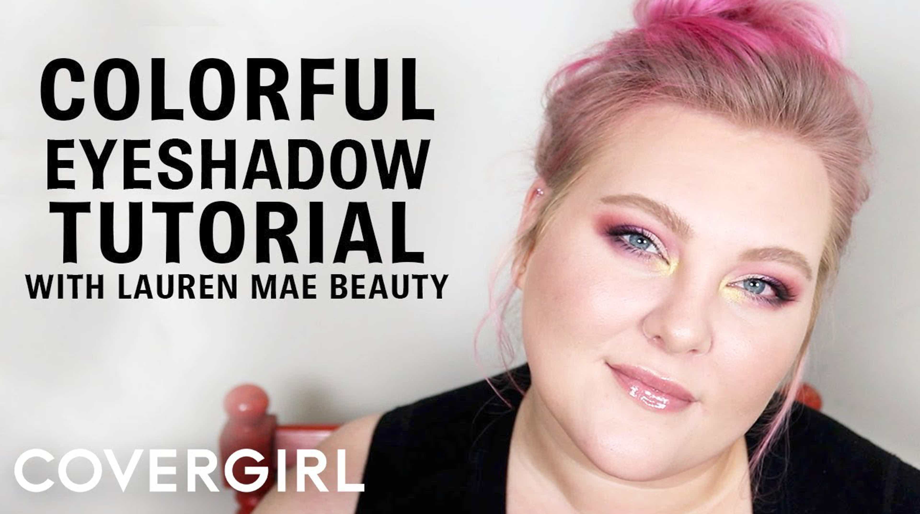 Colorful Eyeshadow Tutorial with Lauren Mae Beauty